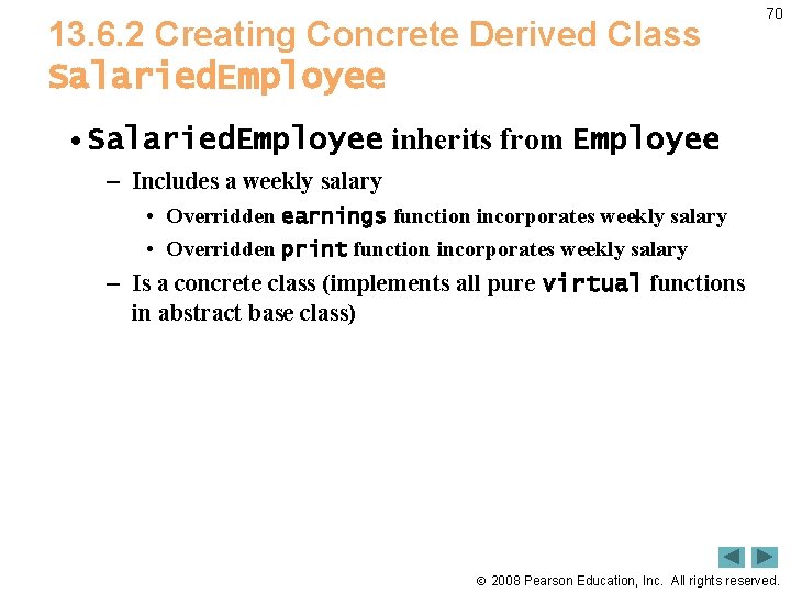 13. 6. 2 Creating Concrete Derived Class Salaried. Employee 70 • Salaried. Employee inherits