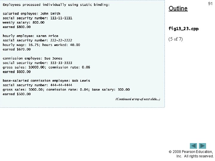 Outline 91 fig 13_23. cpp (5 of 7) 2008 Pearson Education, Inc. All rights