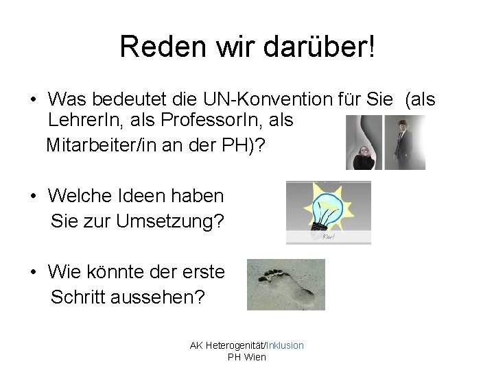 Reden wir darüber! • Was bedeutet die UN-Konvention für Sie (als Lehrer. In, als