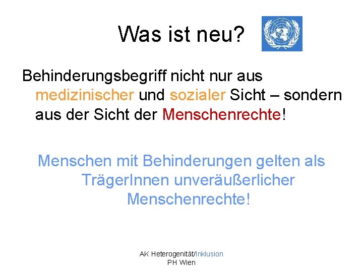 Was ist neu? Behinderungsbegriff nicht nur aus medizinischer und sozialer Sicht – sondern aus