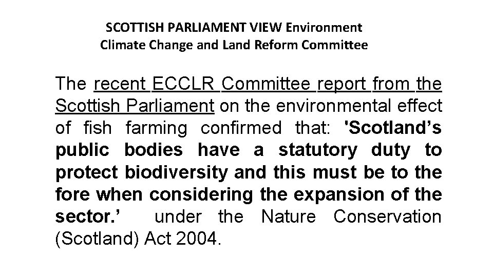 SCOTTISH PARLIAMENT VIEW Environment Climate Change and Land Reform Committee The recent ECCLR Committee SCOTTISH PARLIAMENT VIEW Environment Climate Change and Land Reform Committee The recent ECCLR Committee