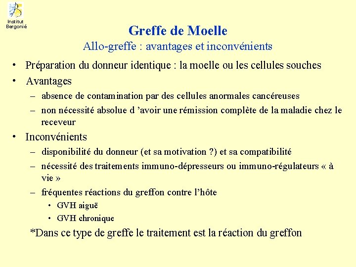 Institut Bergonié Greffe de Moelle Allo-greffe : avantages et inconvénients • Préparation du donneur