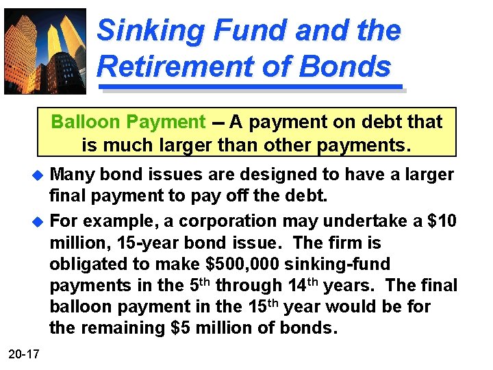 Sinking Fund and the Retirement of Bonds Balloon Payment -- A payment on debt