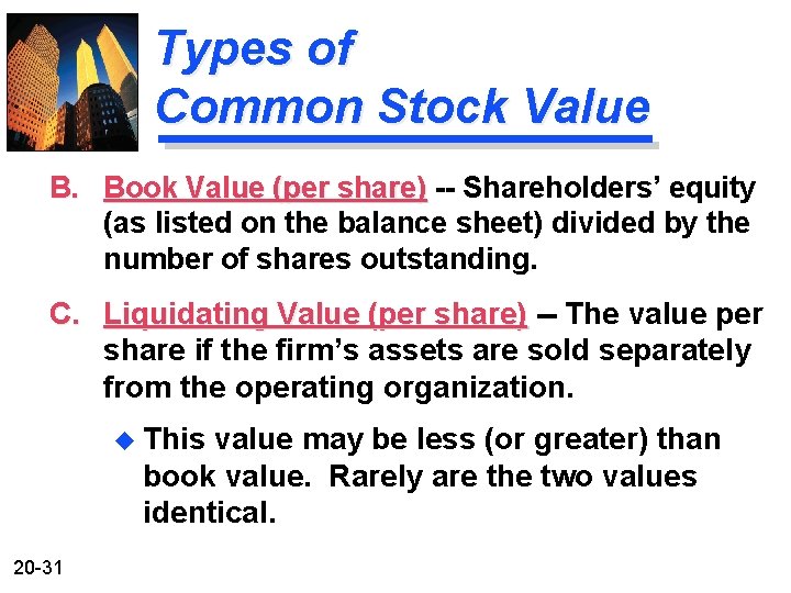 Types of Common Stock Value B. Book Value (per share) -- Shareholders’ equity (as