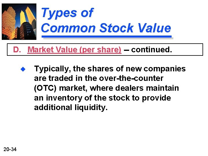 Types of Common Stock Value D. Market Value (per share) -- continued. u 20