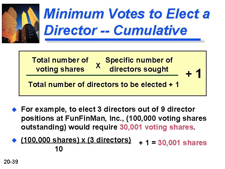 Minimum Votes to Elect a Director -- Cumulative Total number of Specific number of