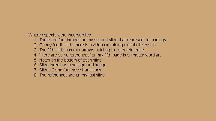 Where aspects were incorporated 1. There are four images on my second slide that