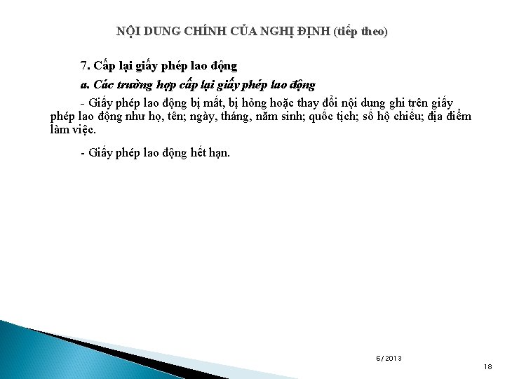 NỘI DUNG CHÍNH CỦA NGHỊ ĐỊNH (tiếp theo) 7. Cấp lại giấy phép lao