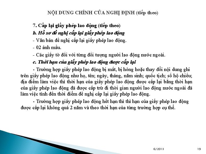 NỘI DUNG CHÍNH CỦA NGHỊ ĐỊNH (tiếp theo) 7. Cấp lại giấy phép lao