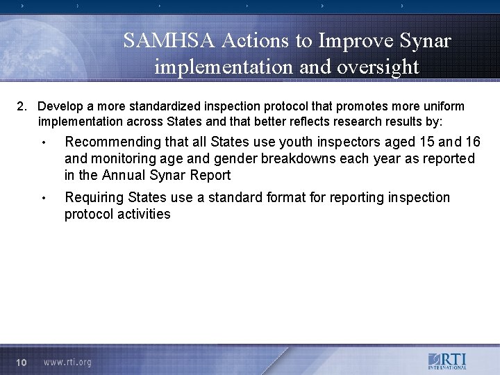 SAMHSA Actions to Improve Synar implementation and oversight 2. Develop a more standardized inspection