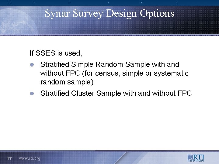 Synar Survey Design Options If SSES is used, 17 l Stratified Simple Random Sample