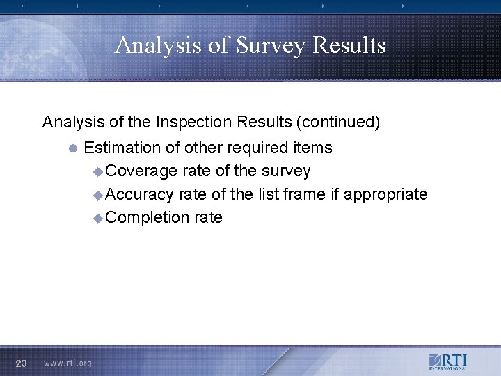 Analysis of Survey Results Analysis of the Inspection Results (continued) l 23 Estimation of