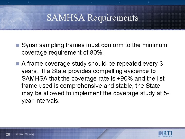 SAMHSA Requirements 26 n Synar sampling frames must conform to the minimum coverage requirement