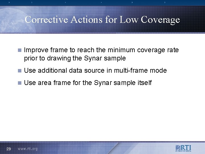 Corrective Actions for Low Coverage 29 n Improve frame to reach the minimum coverage