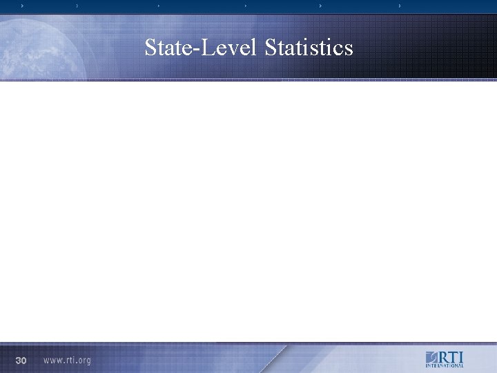 State-Level Statistics 30 