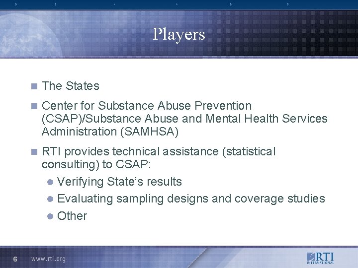 Players 6 n The States n Center for Substance Abuse Prevention (CSAP)/Substance Abuse and