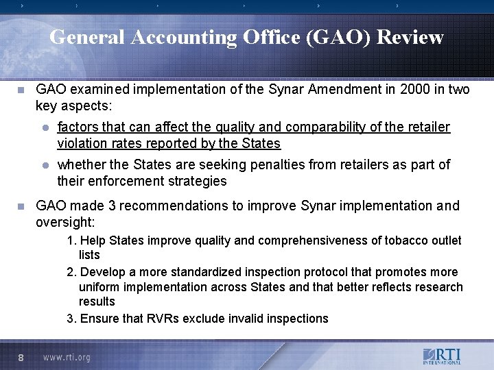 General Accounting Office (GAO) Review n n GAO examined implementation of the Synar Amendment