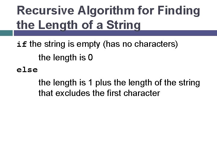Recursive Algorithm for Finding the Length of a String if the string is empty