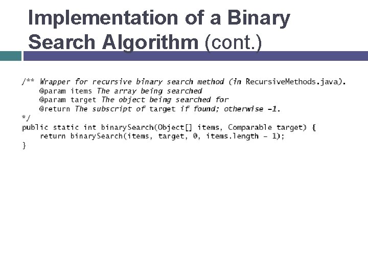 Implementation of a Binary Search Algorithm (cont. ) 