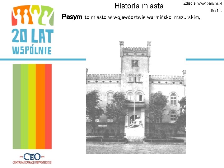 Historia miasta Pasym Zdjęcie: www. pasym. pl to miasto w województwie warmińsko-mazurskim, 1991 r.