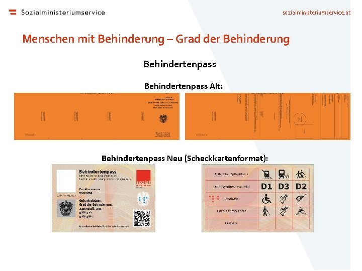 sozialministeriumservice. at Menschen mit Behinderung – Grad der Behinderung Behindertenpass Alt: Behindertenpass Neu (Scheckkartenformat):