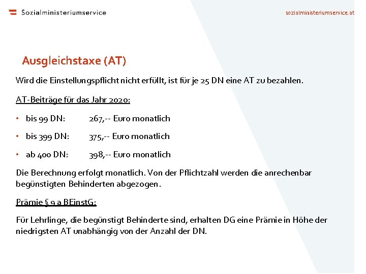 sozialministeriumservice. at Ausgleichstaxe (AT) Wird die Einstellungspflicht nicht erfüllt, ist für je 25 DN