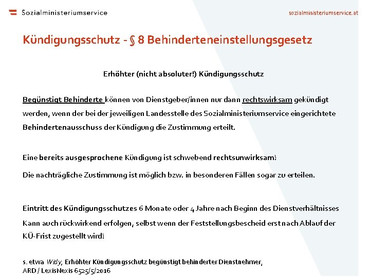 sozialministeriumservice. at Kündigungsschutz - § 8 Behinderteneinstellungsgesetz Erhöhter (nicht absoluter!) Kündigungsschutz Begünstigt Behinderte können