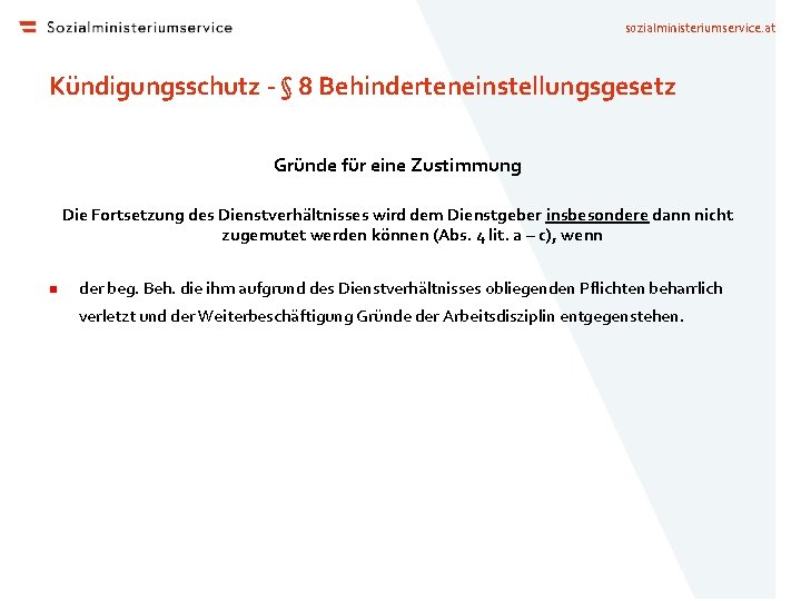 sozialministeriumservice. at Kündigungsschutz - § 8 Behinderteneinstellungsgesetz Gründe für eine Zustimmung Die Fortsetzung des