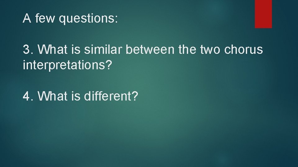 The Greek Chorus 1 What are some possible