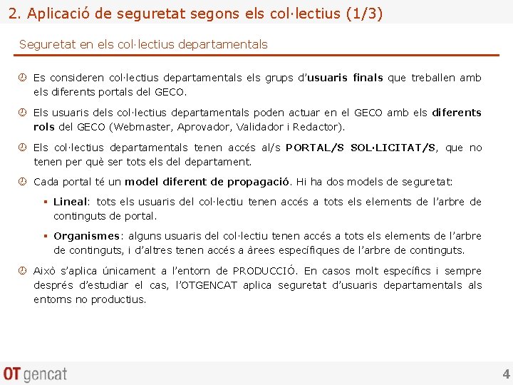 2. Aplicació de seguretat segons els col·lectius (1/3) Seguretat en els col·lectius departamentals ¾