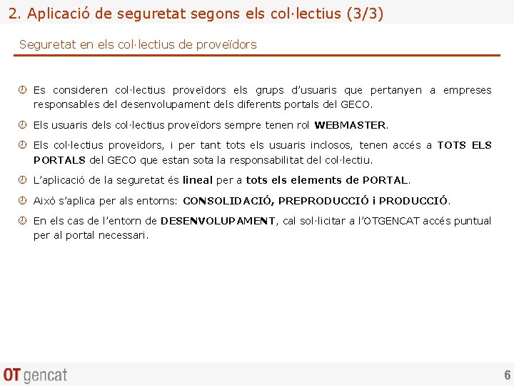 2. Aplicació de seguretat segons els col·lectius (3/3) Seguretat en els col·lectius de proveïdors