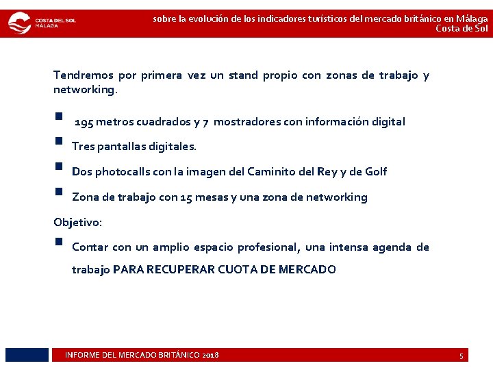 sobre la evolución de los indicadores turísticos del mercado británico en Málaga Costa de