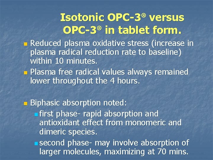 Isotonic OPC-3® versus ® OPC-3 in tablet form. Reduced plasma oxidative stress (increase in