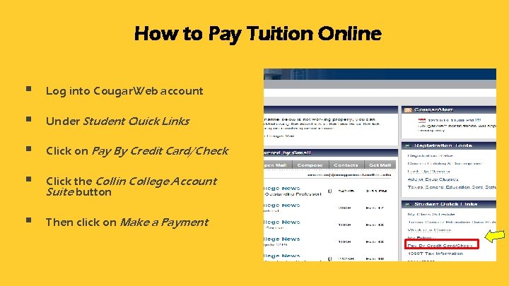 How to Pay Tuition Online § Log into Cougar. Web account § Under Student