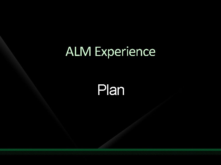 ALM Experience Plan 