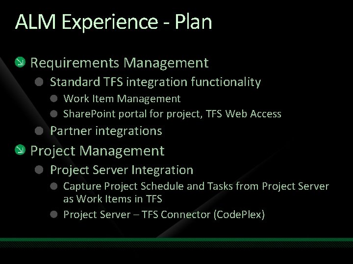 ALM Experience - Plan Requirements Management Standard TFS integration functionality Work Item Management Share.