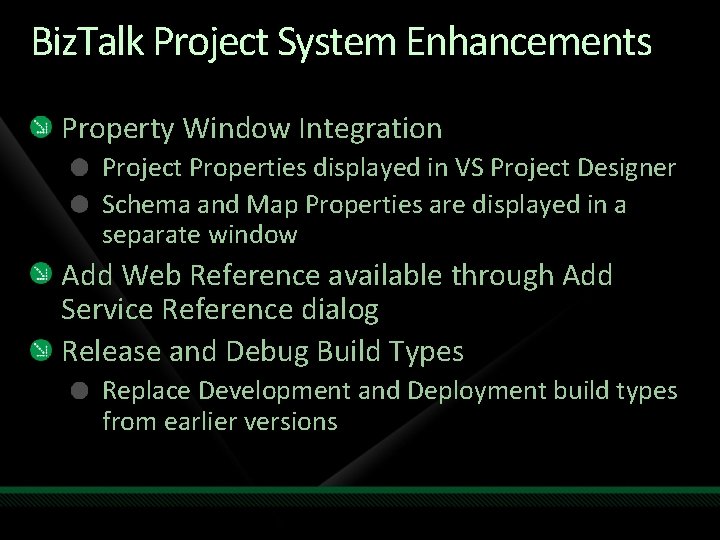 Biz. Talk Project System Enhancements Property Window Integration Project Properties displayed in VS Project