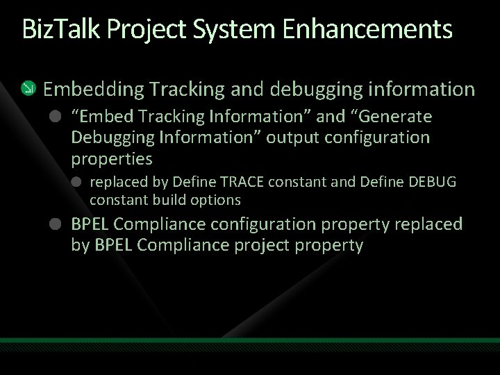 Biz. Talk Project System Enhancements Embedding Tracking and debugging information “Embed Tracking Information” and
