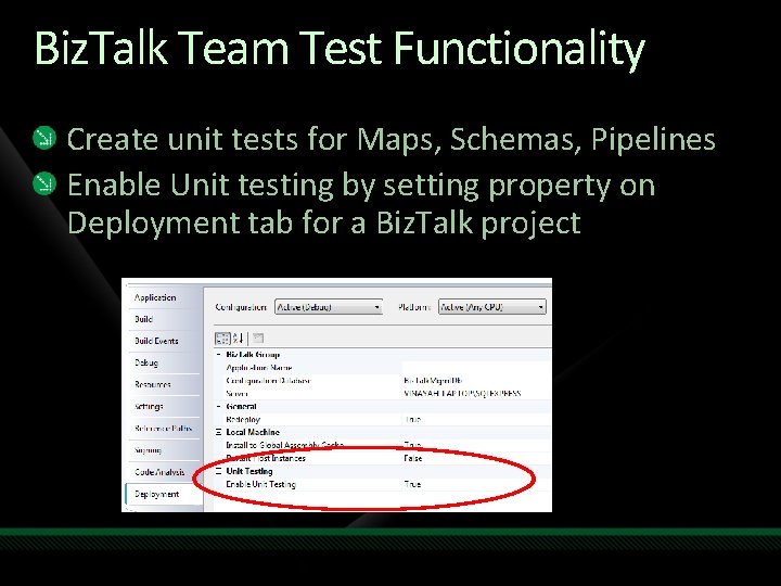 Biz. Talk Team Test Functionality Create unit tests for Maps, Schemas, Pipelines Enable Unit