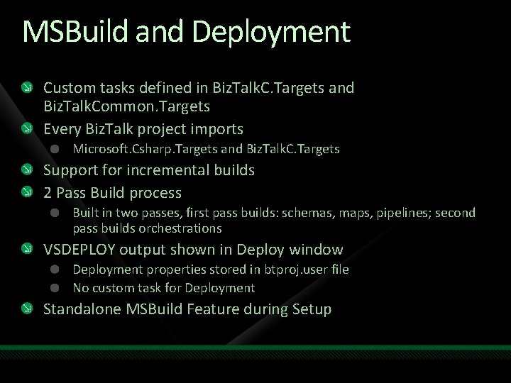 MSBuild and Deployment Custom tasks defined in Biz. Talk. C. Targets and Biz. Talk.