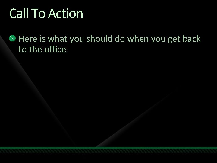 Call To Action Here is what you should do when you get back to
