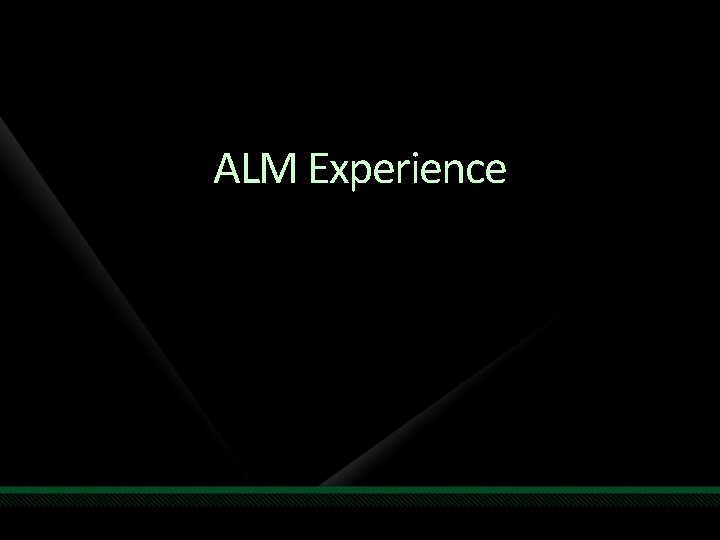 ALM Experience 