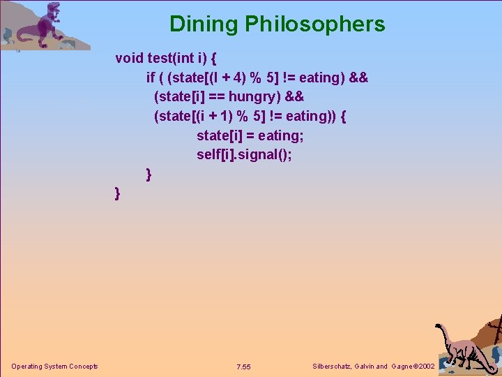 Dining Philosophers void test(int i) { if ( (state[(I + 4) % 5] !=