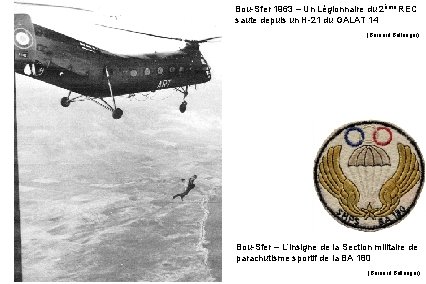 Bou-Sfer 1963 – Un Légionnaire du 2ème REC saute depuis un H-21 du GALAT