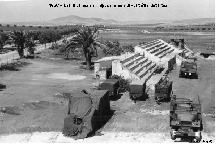1956 – Les tribunes de l’hippodrome qui vont être détruites (Claude Marigot) 