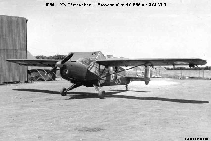 1956 – Aïn-Témouchent – Passage d’un NC 856 du GALAT 3 (Claude Marigot) 