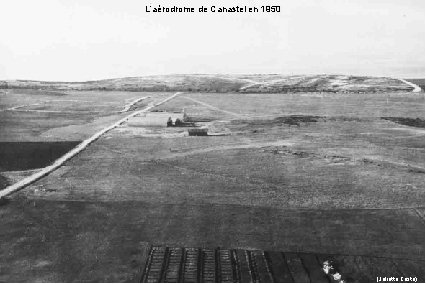 L’aérodrome de Canastel en 1950 (Juliette Costa) 