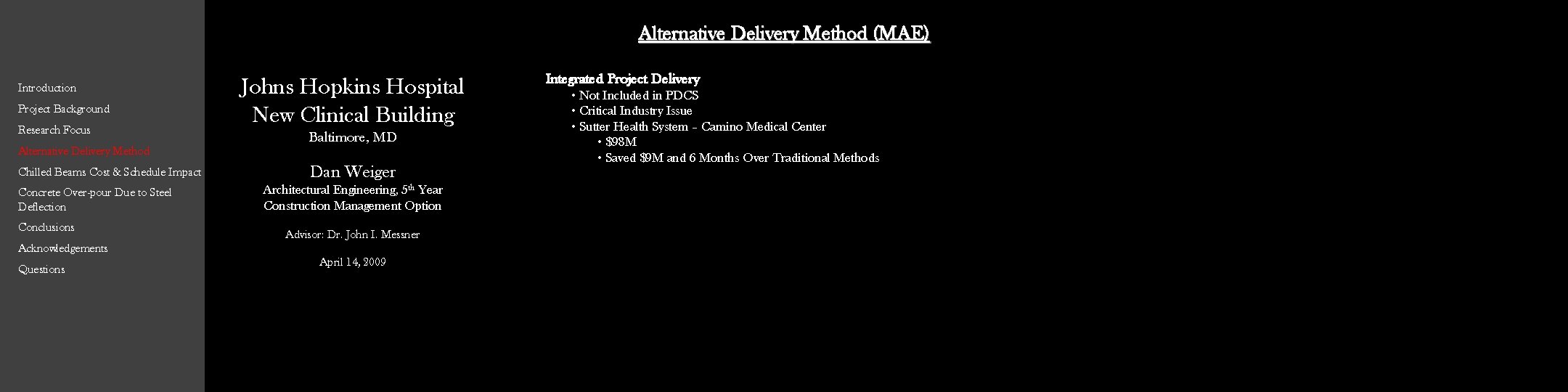 Alternative Delivery Method (MAE) Introduction Project Background Research Focus Alternative Delivery Method Chilled Beams Alternative Delivery Method (MAE) Introduction Project Background Research Focus Alternative Delivery Method Chilled Beams