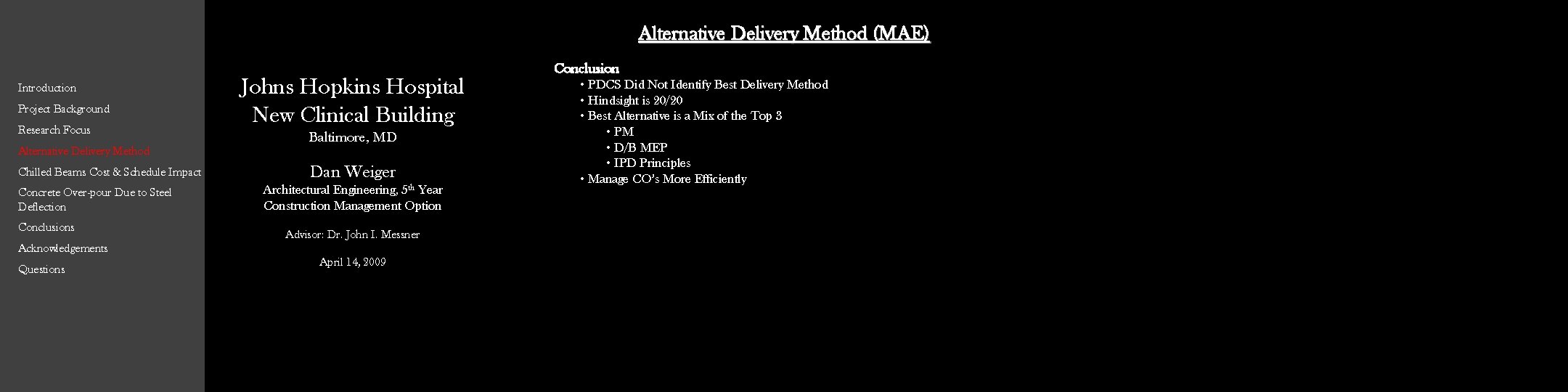 Alternative Delivery Method (MAE) Introduction Project Background Research Focus Alternative Delivery Method Chilled Beams Alternative Delivery Method (MAE) Introduction Project Background Research Focus Alternative Delivery Method Chilled Beams