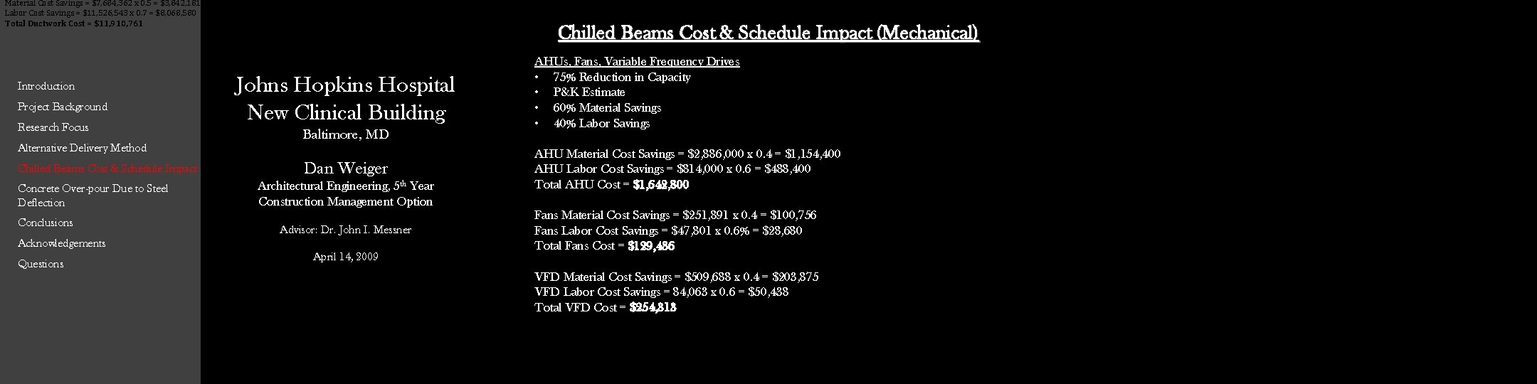 Material Cost Savings = $7, 684, 362 x 0. 5 = $3, 842, 181